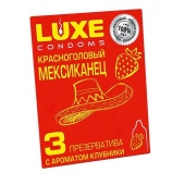 Презервативы с клубничным ароматом  Красноголовый мексиканец  - 3 шт. - Luxe - купить с доставкой в Прокопьевске