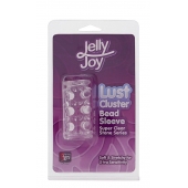 Прозрачная насадка на пенис с шипами и бугорками JELLY JOY LUST CLUSTER CLEAR - Dream Toys - в Прокопьевске купить с доставкой