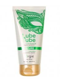 Интимный гель на водной основе Lube Tube Nature - 150 мл. - ORGIE - купить с доставкой в Прокопьевске