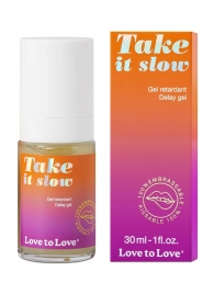 Пролонгирующий гель для мужчин Take It Slow - 30 мл. - Love to Love - купить с доставкой в Прокопьевске