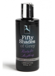 Лубрикант на водной основе Ready for Anything Aqua Lubricant - 100 мл. - Fifty Shades of Grey - купить с доставкой в Прокопьевске